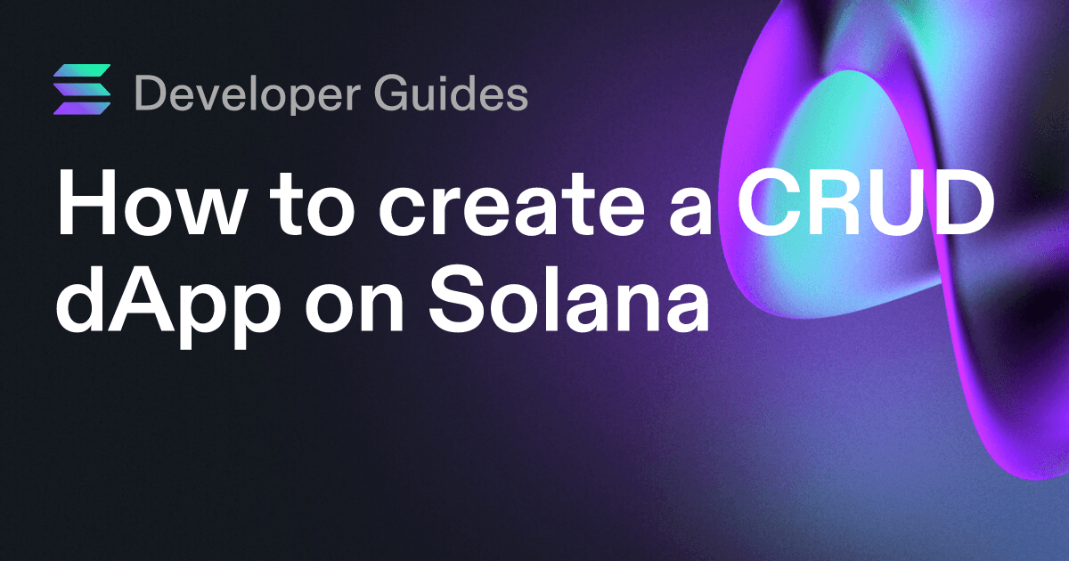 How to create a CRUD dApp on Solana